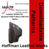 IWB Leather Holster Pattern for Sig Sauer P365 X-Macro With Red Dot Optic